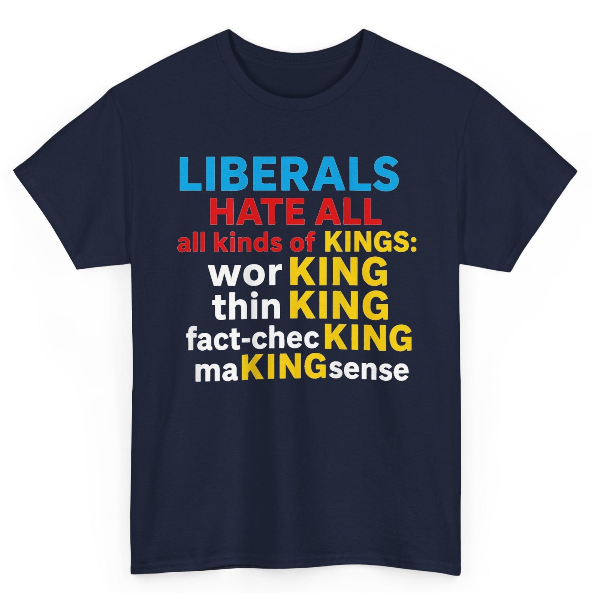 Liberals Hate Kings Tee