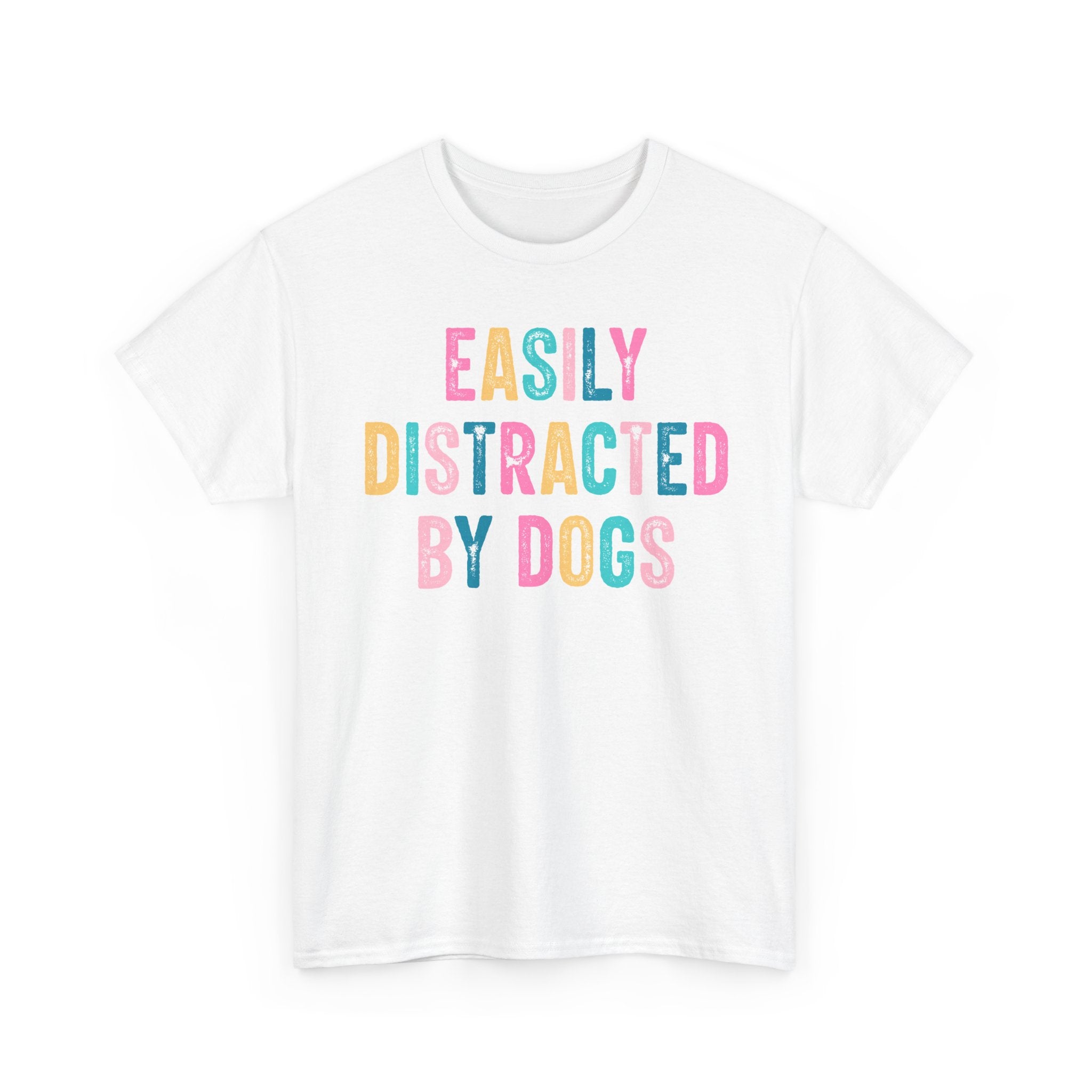 Easily Distracted By Dogs Tee
