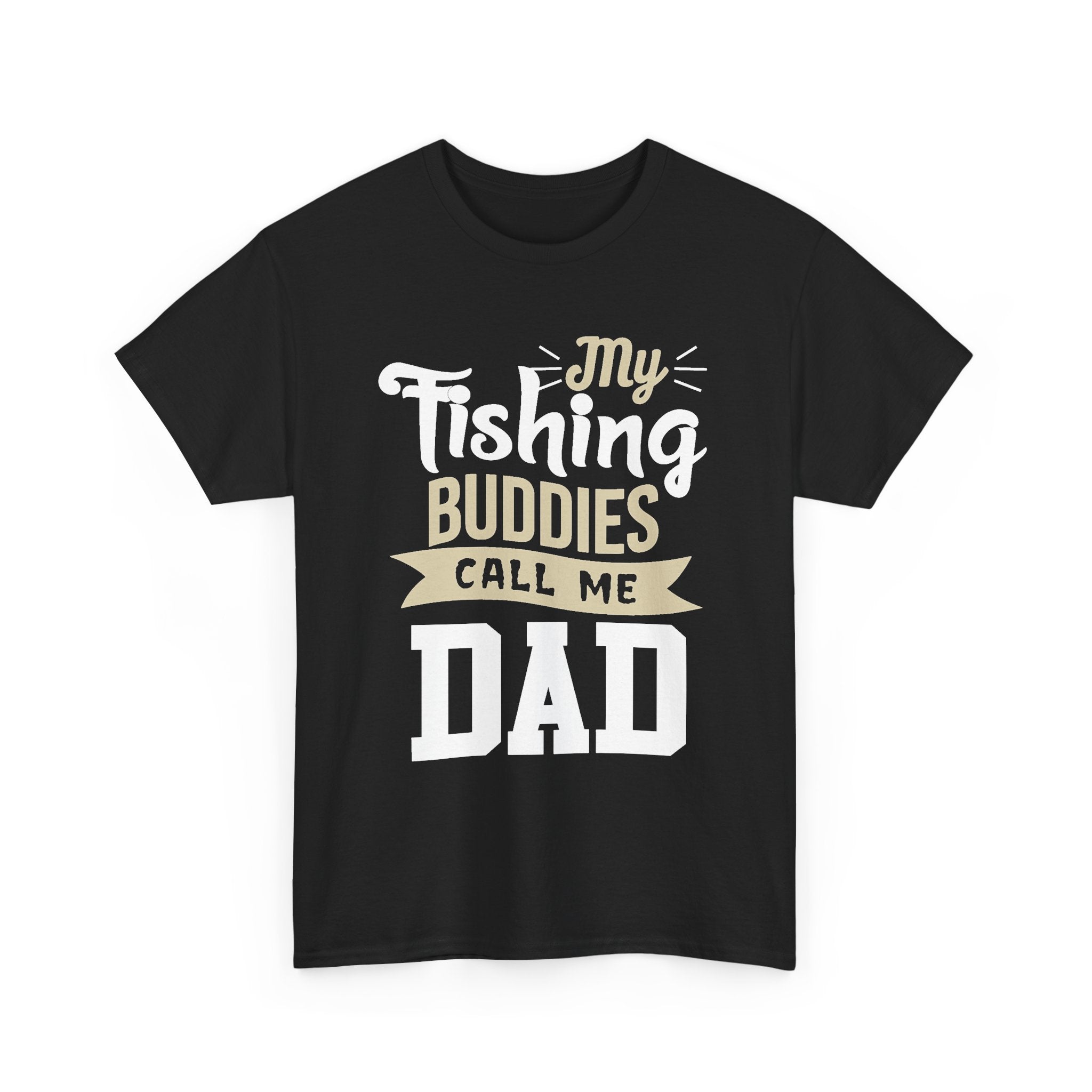 My Fishing Buddies Call Me Dad Tee