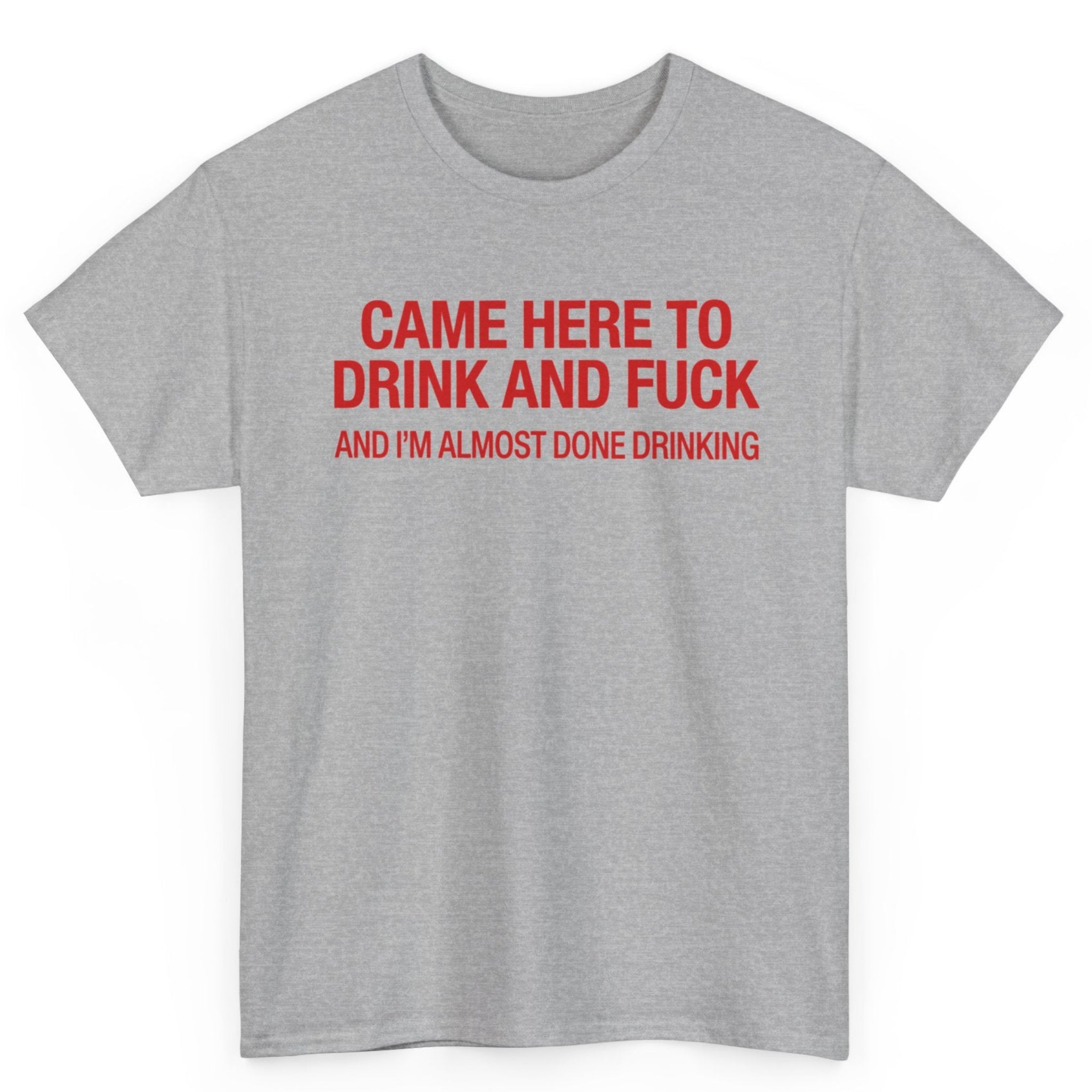 I'm Almost Done Drinking Tee