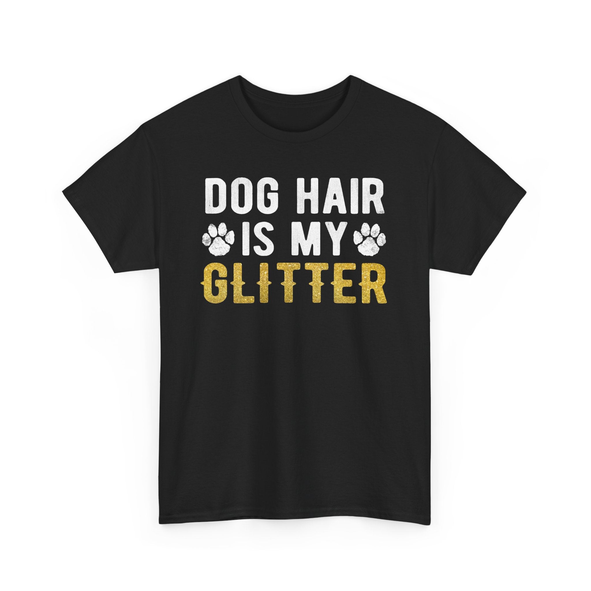 Dog Hair Is My Glitter Tee