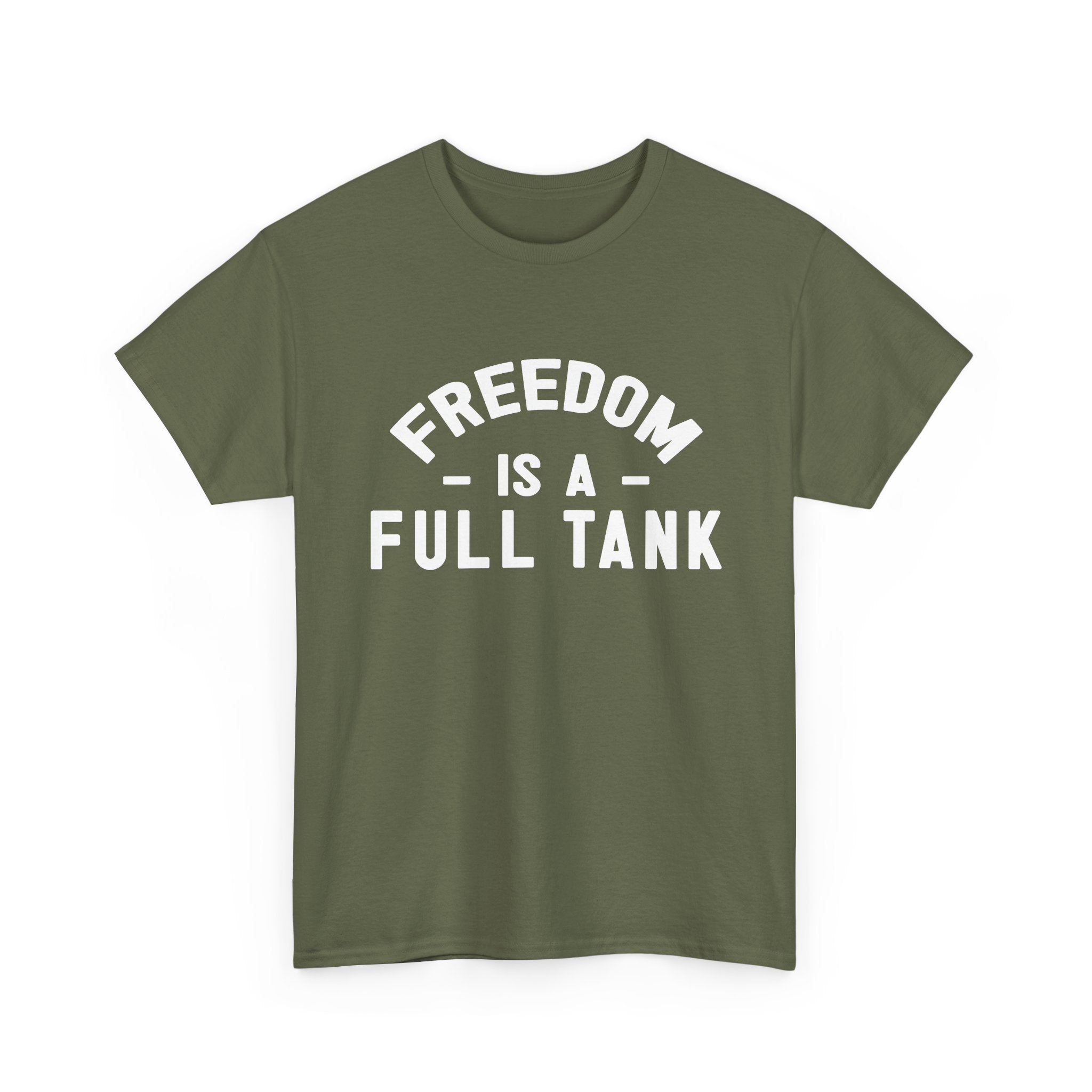 Freedom is a Full Tank Tee