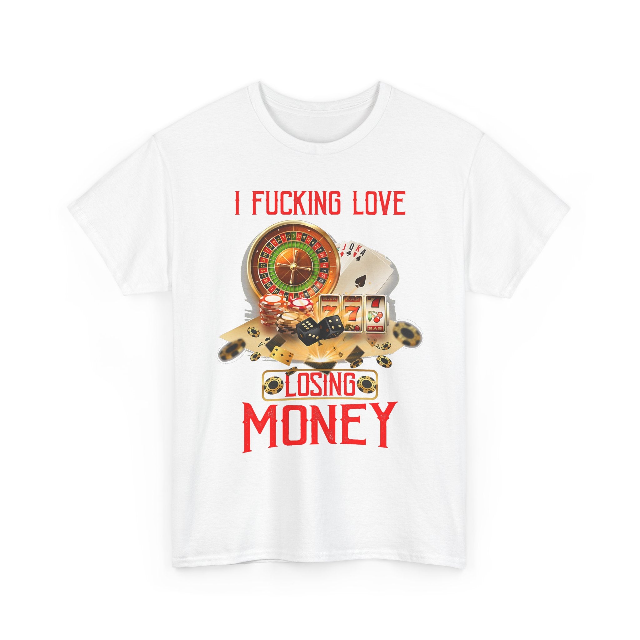 I Love Losing Money Gambling Tee