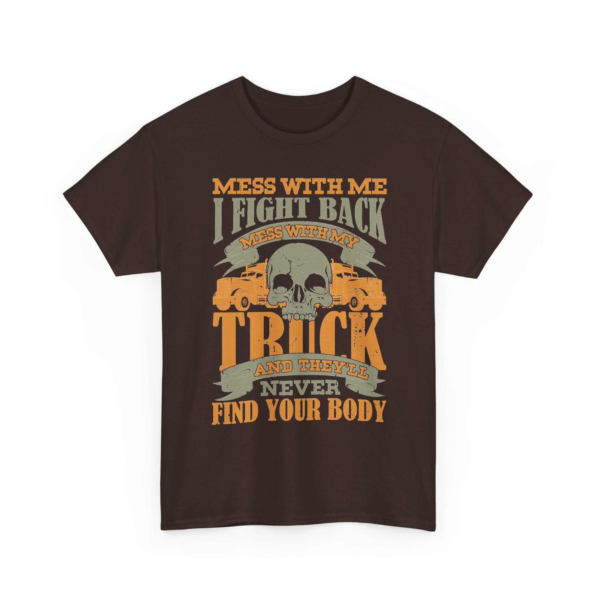 Mess With My Truck Tee