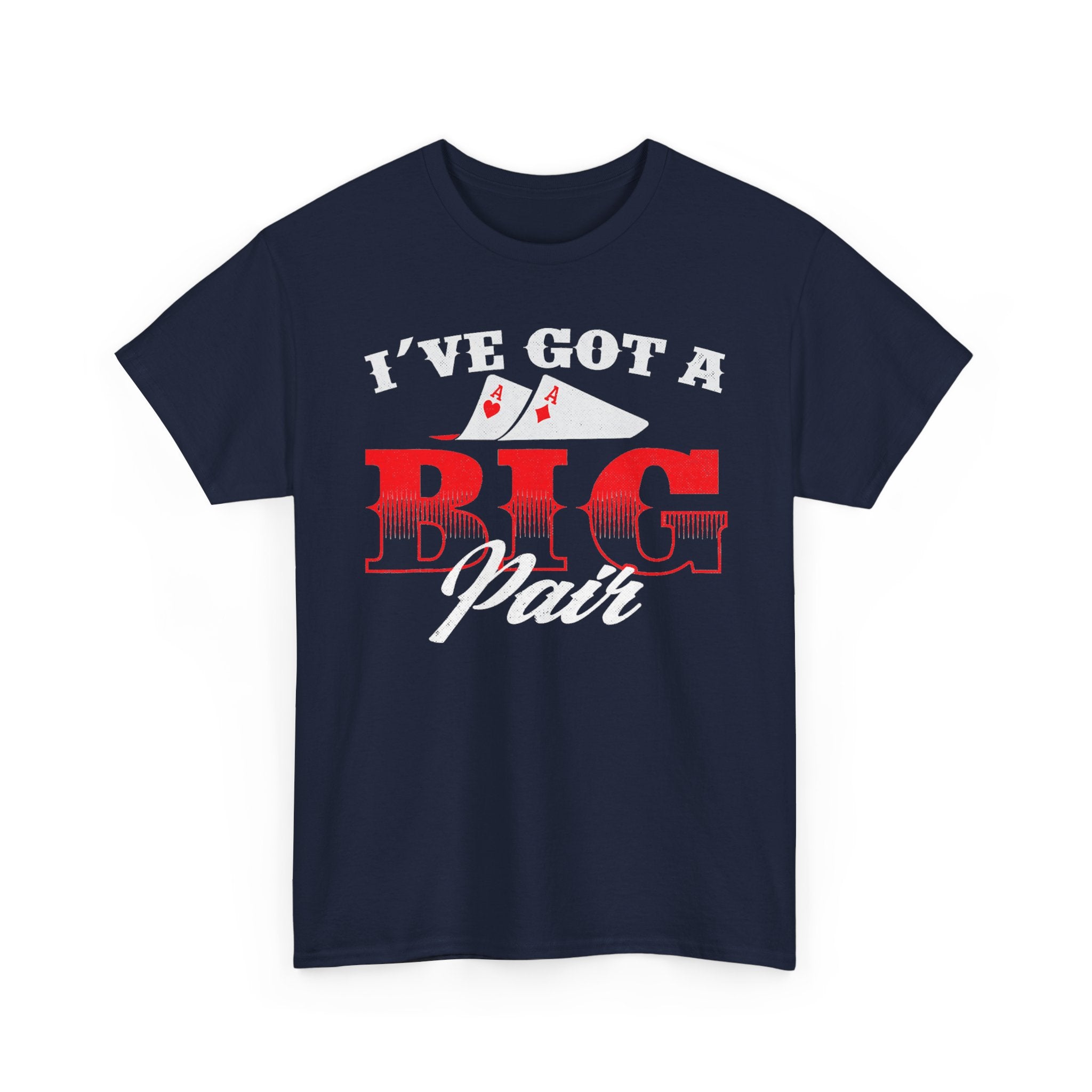 I've Got A Big Pair Tee