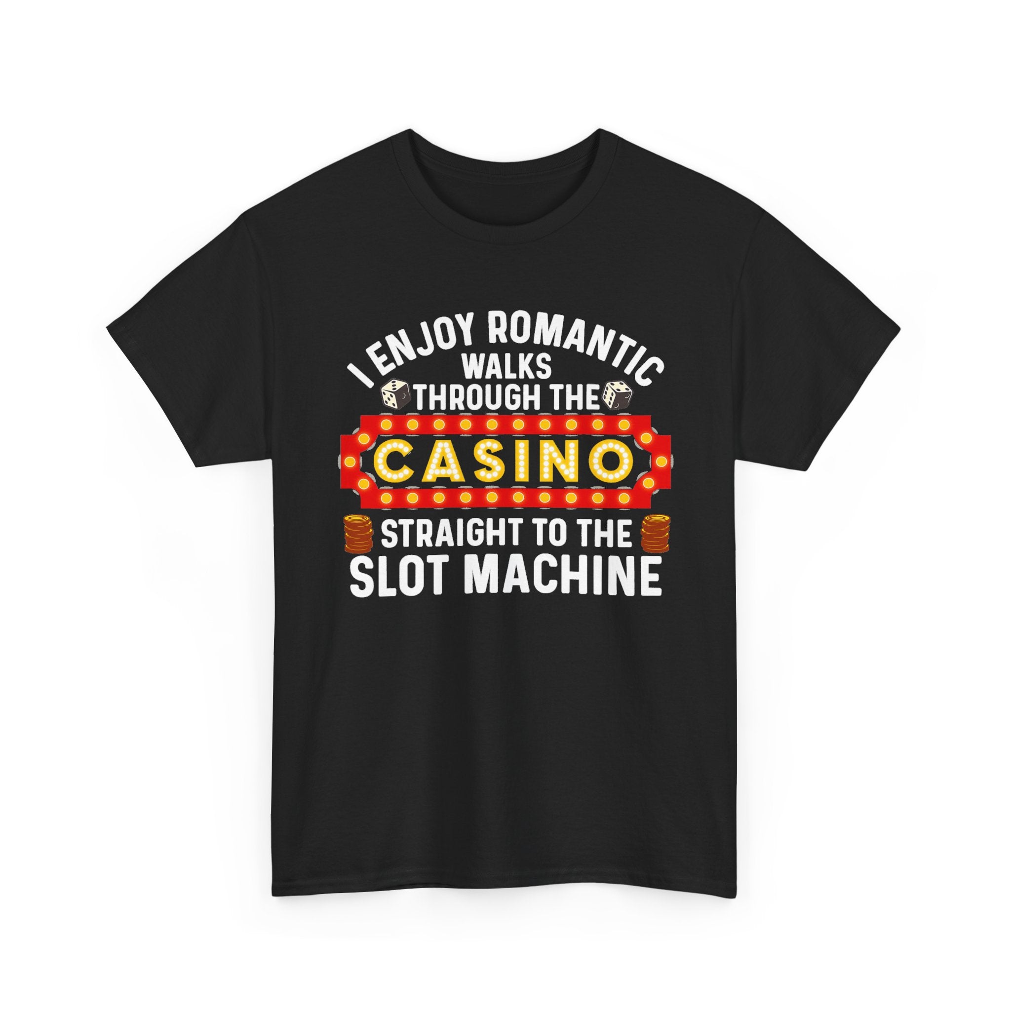 Romantic Walks to the Slot Machine Tee