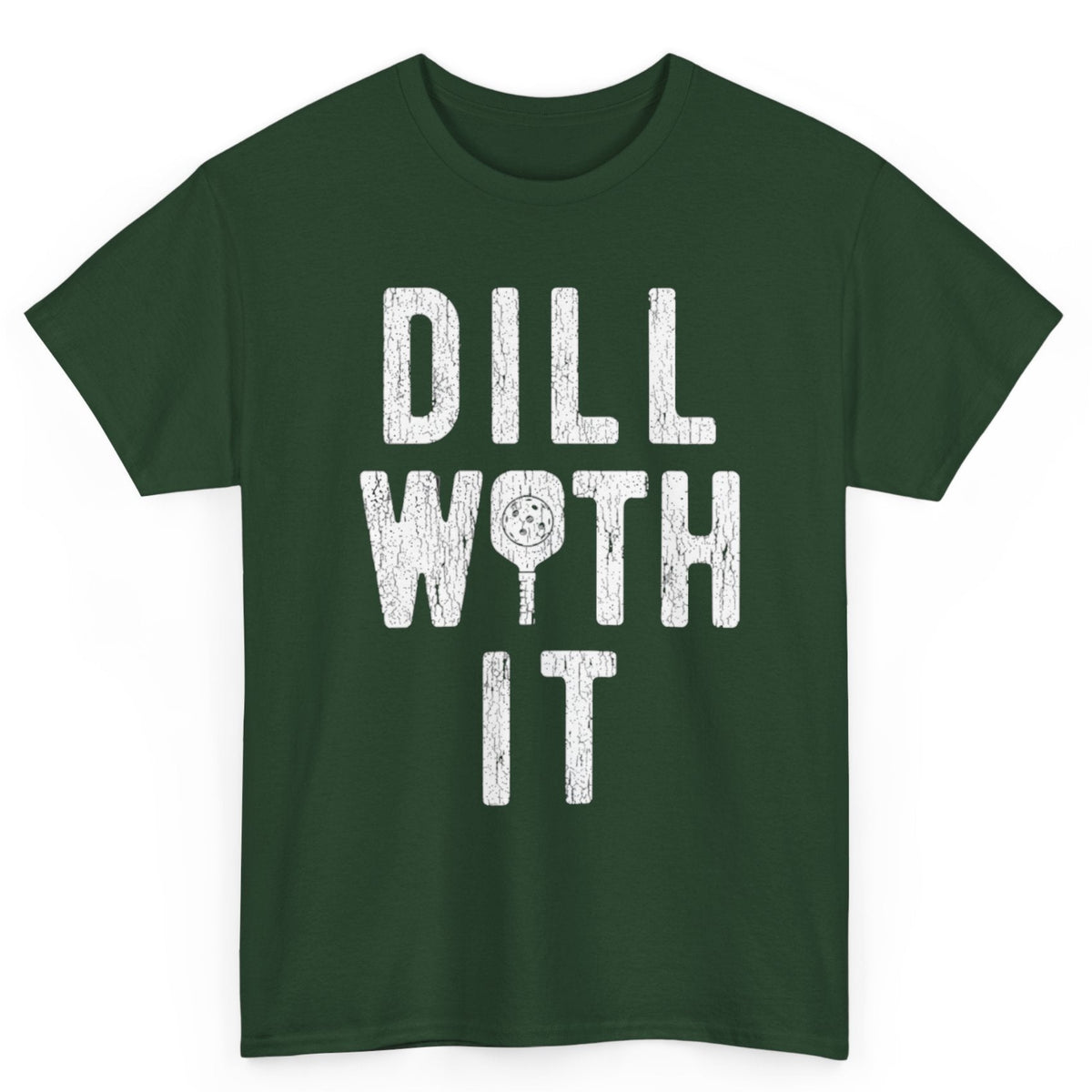 Dill With It Tee