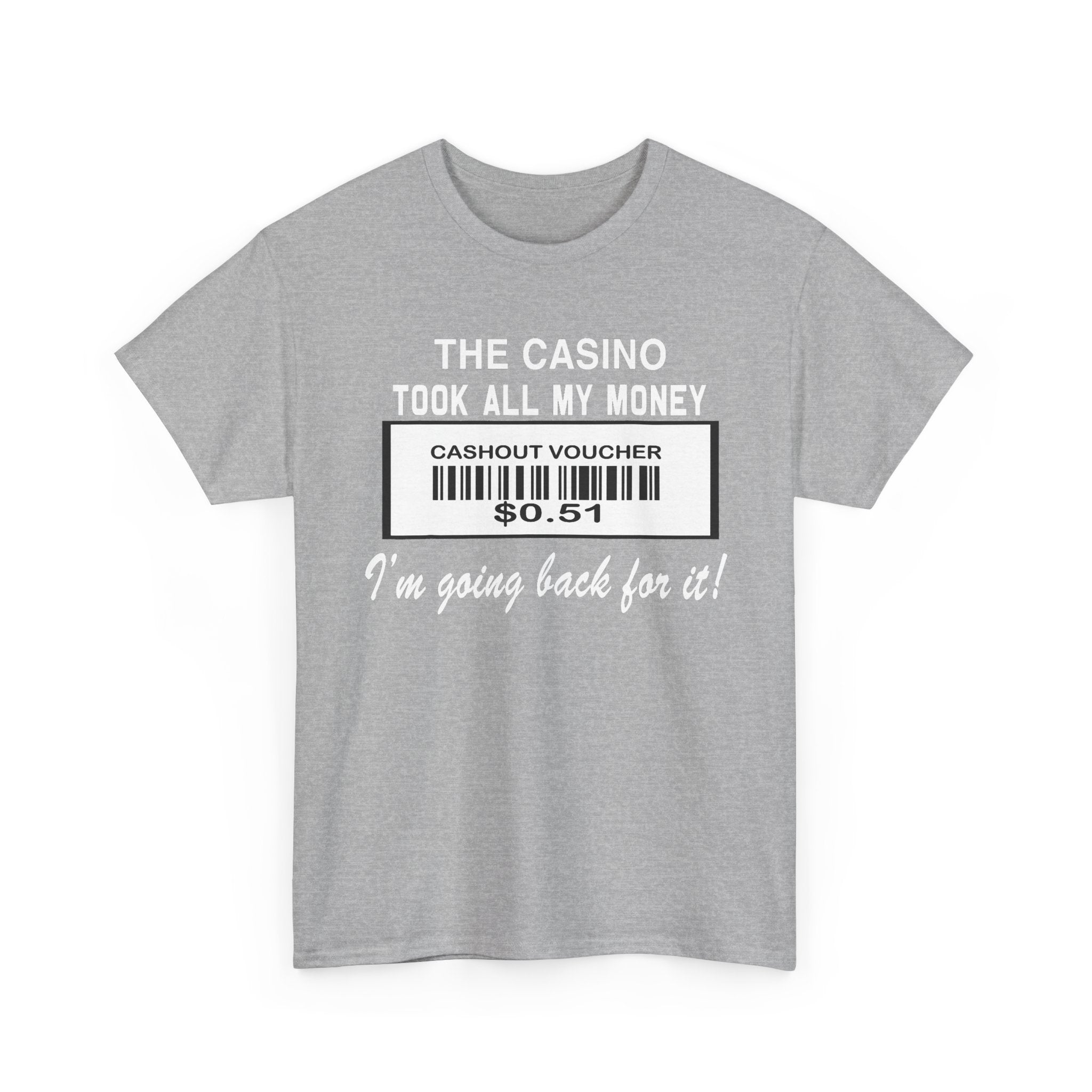 The Casino Took All My Money Tee