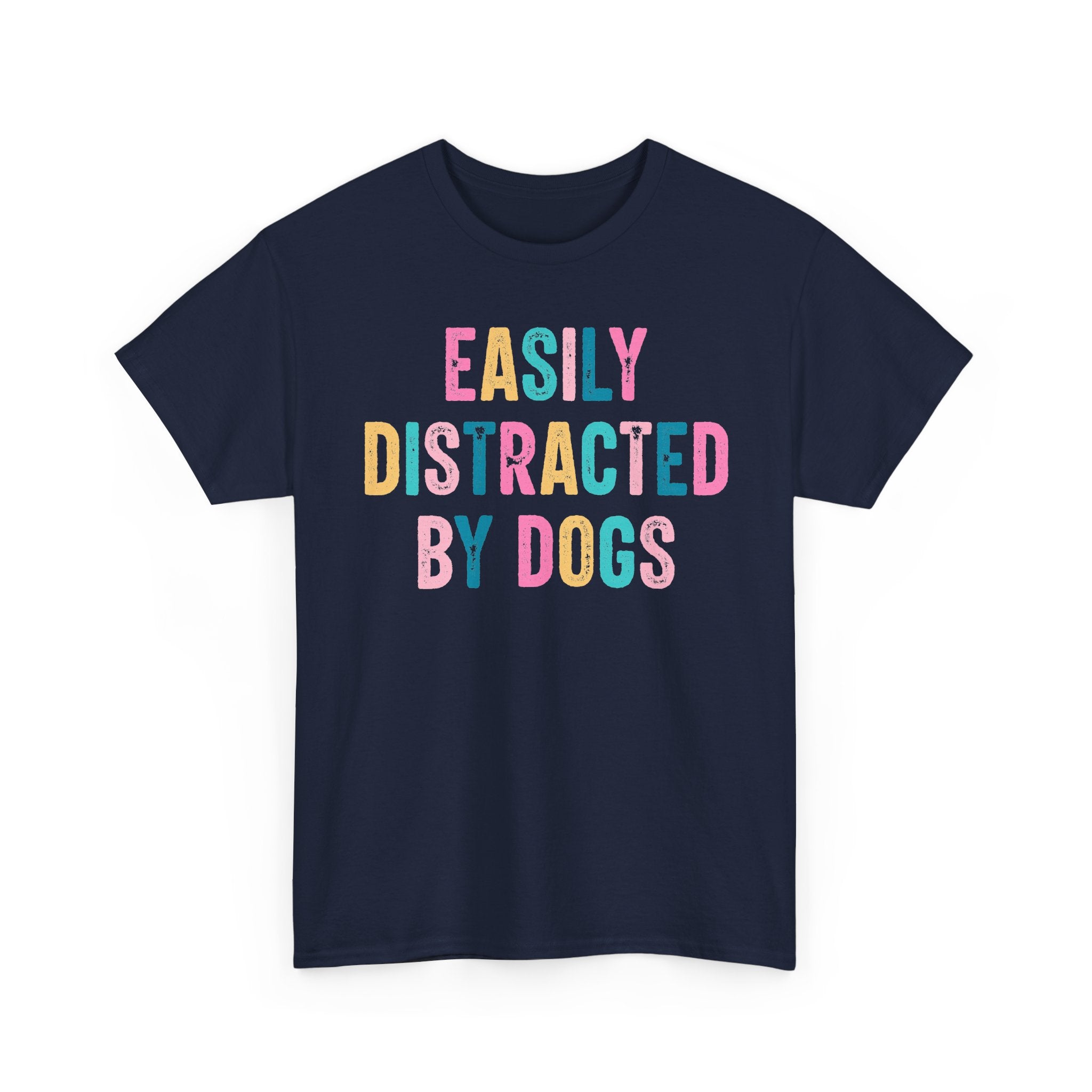 Easily Distracted By Dogs Tee