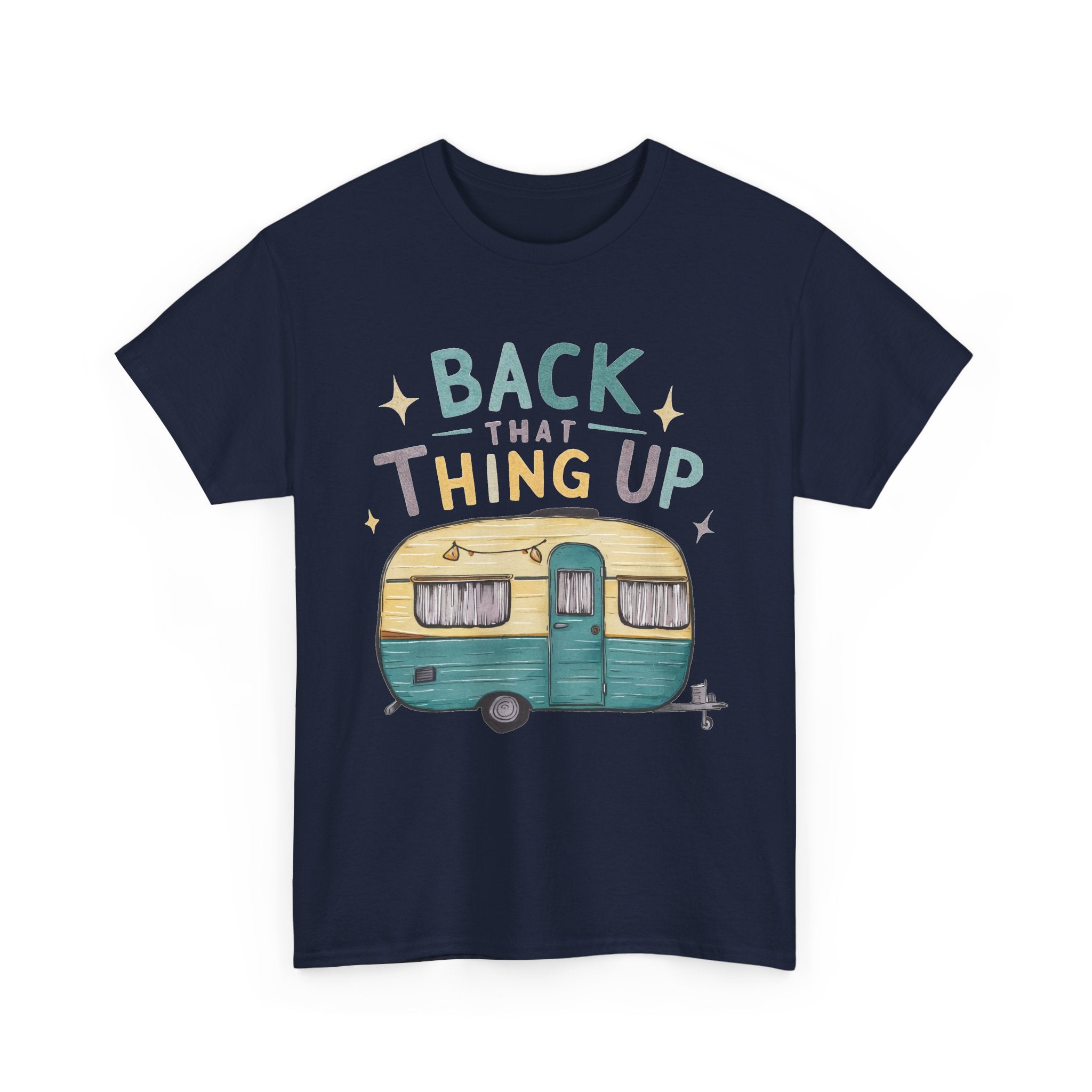 Back That Thing Up Camping Tee