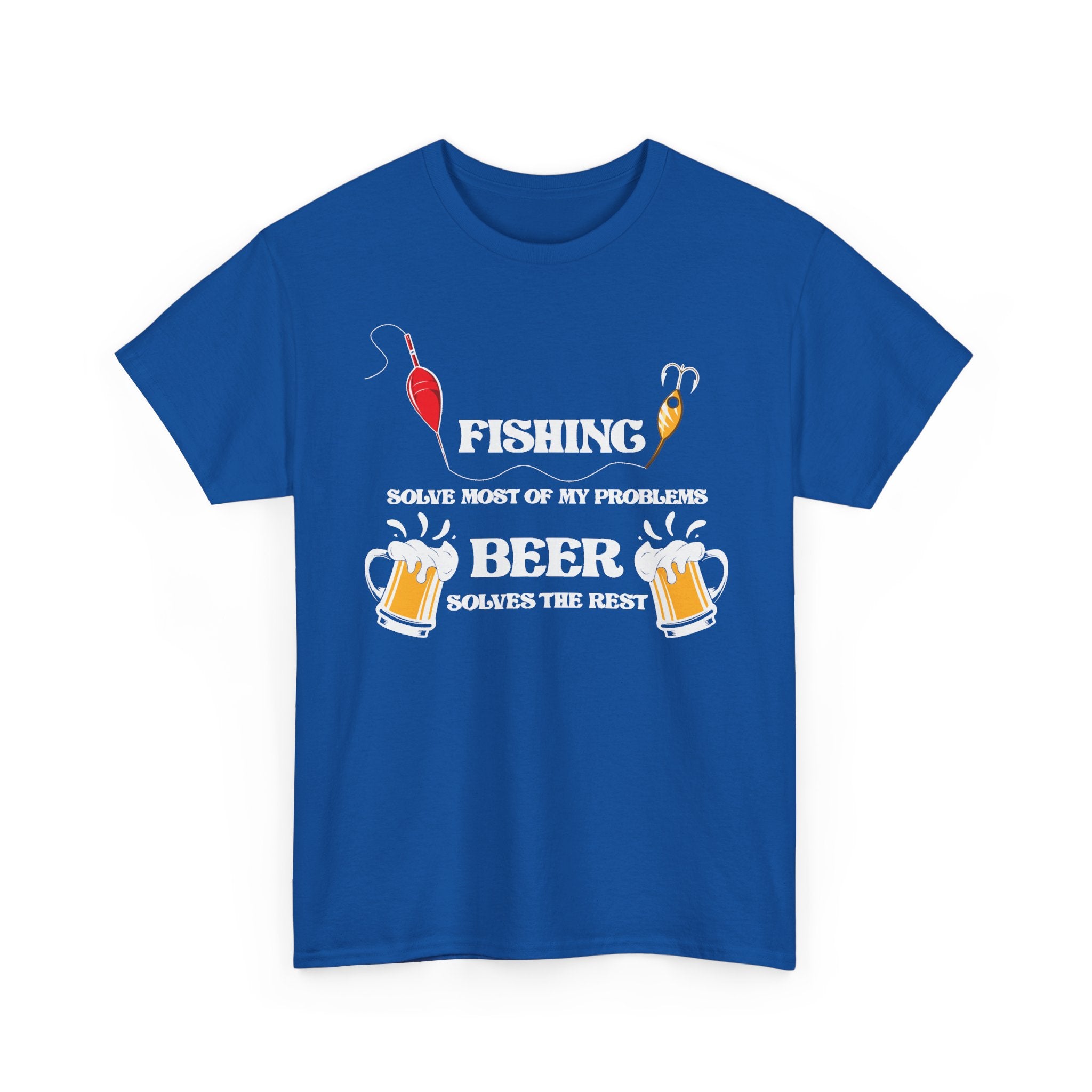 Fishing Solves Problems, Beer Solves the Rest Tee