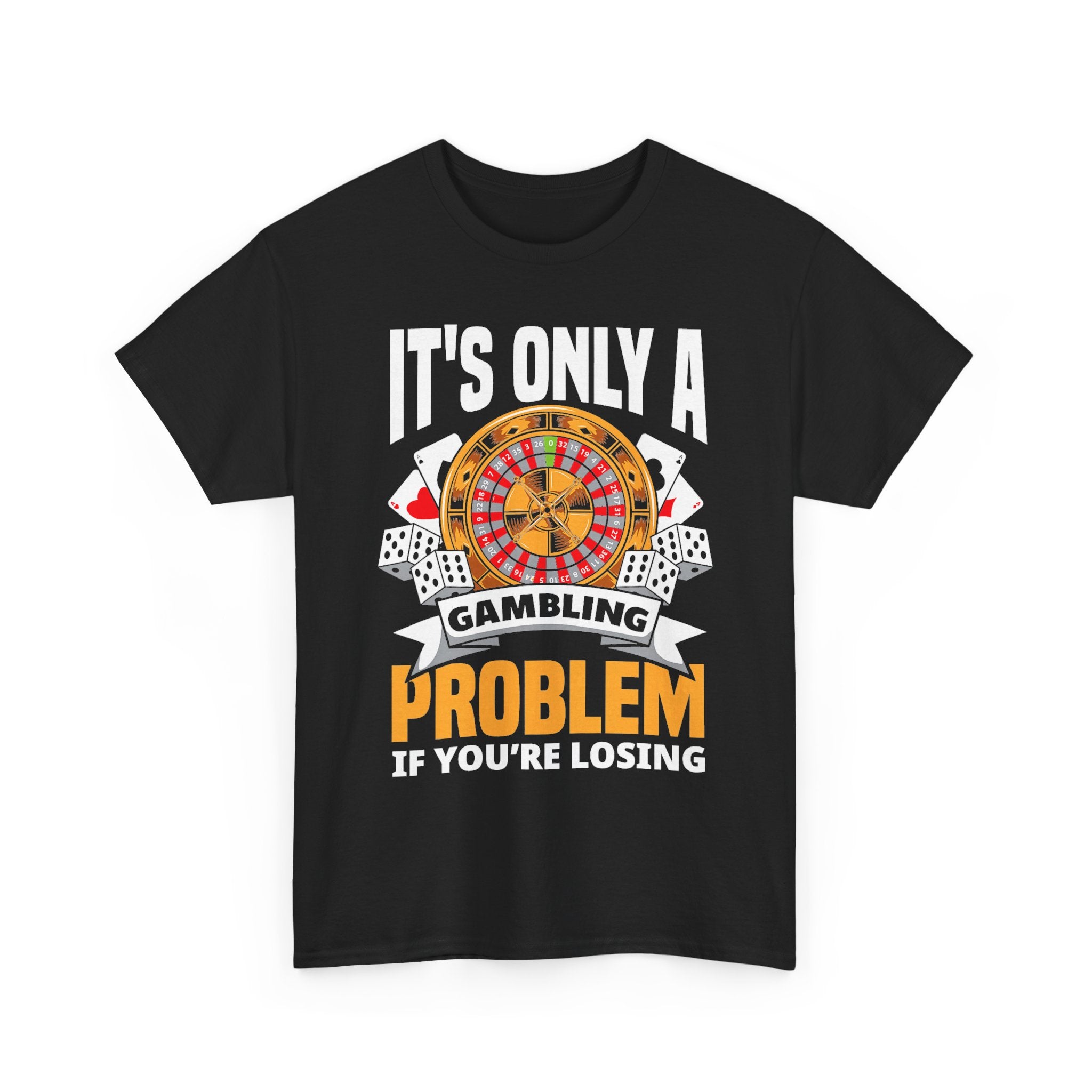 Only A Problem If You're Losing Tee