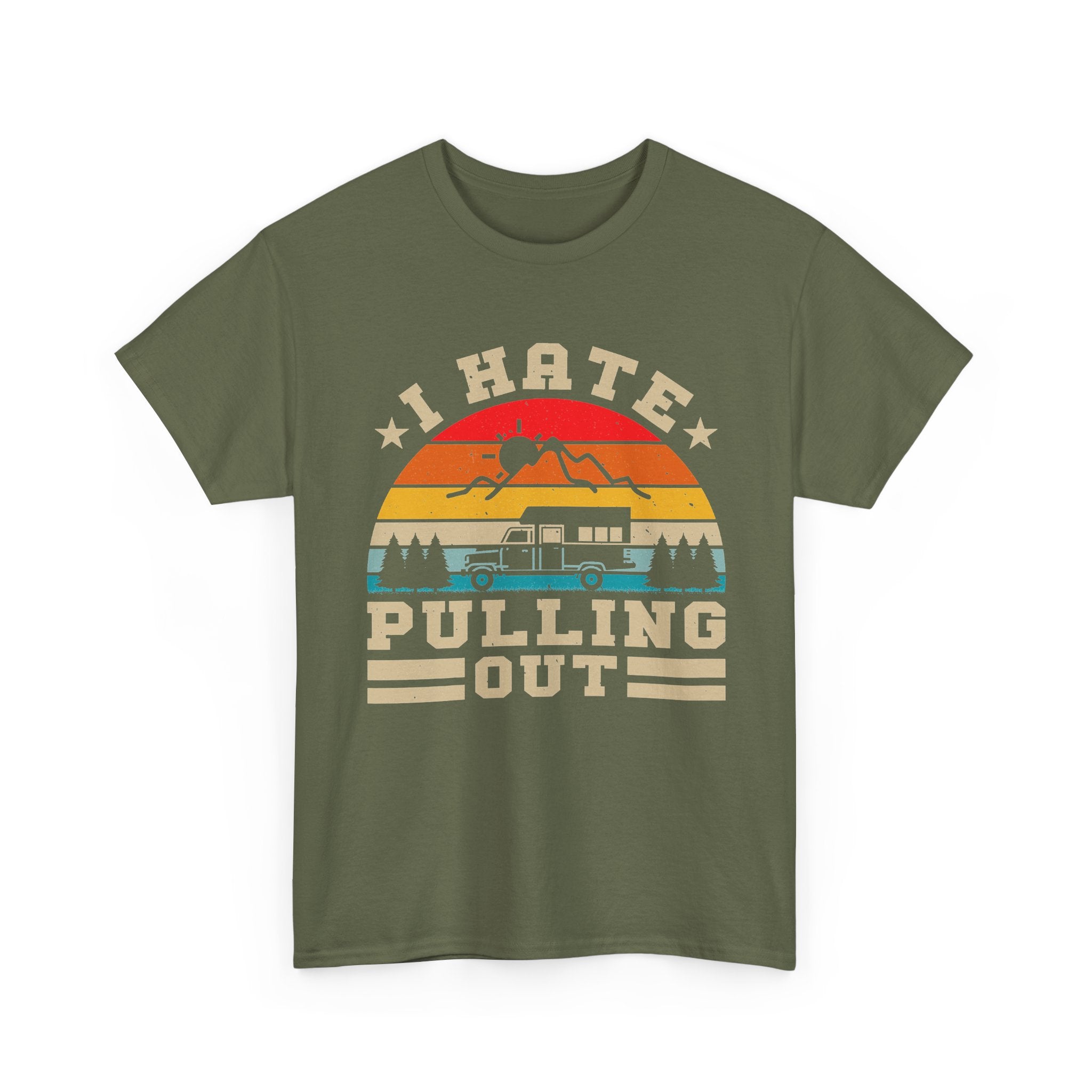 I Hate Pulling Out Camping Tee