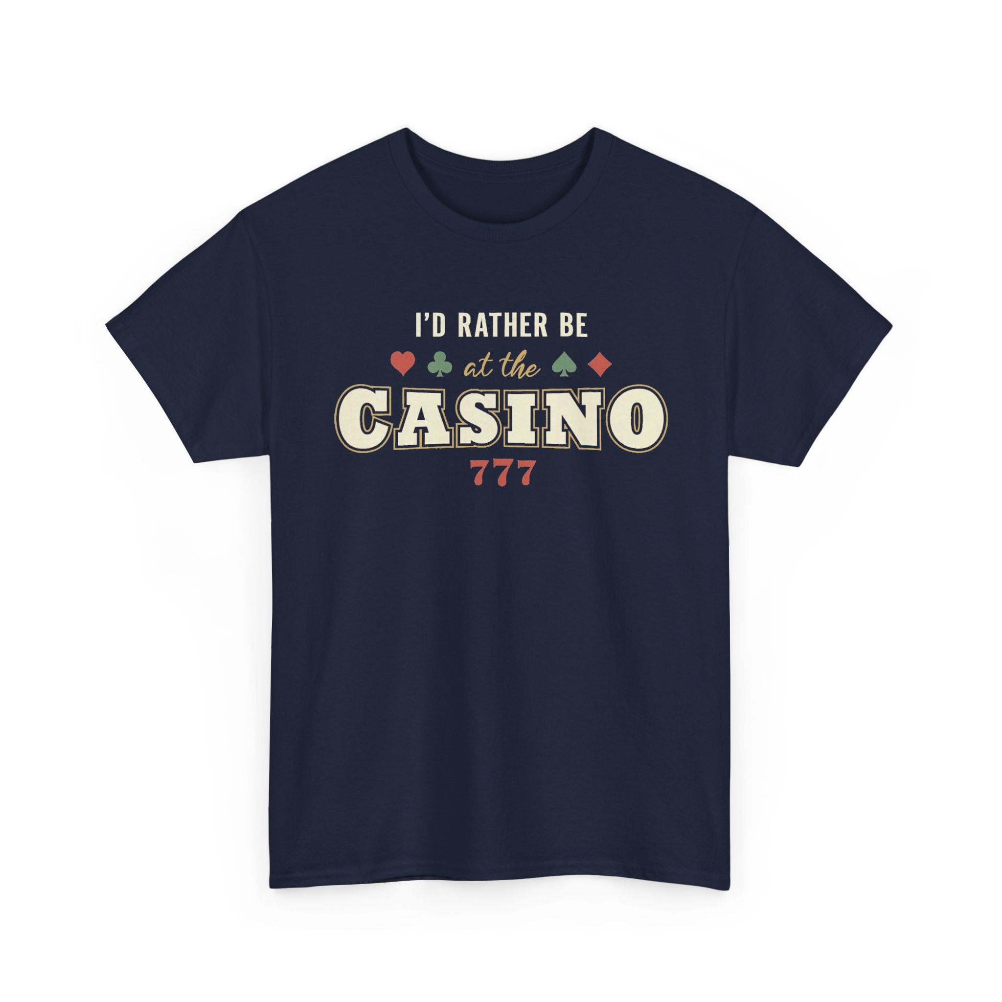 I'd Rather Be At The Casino Tee