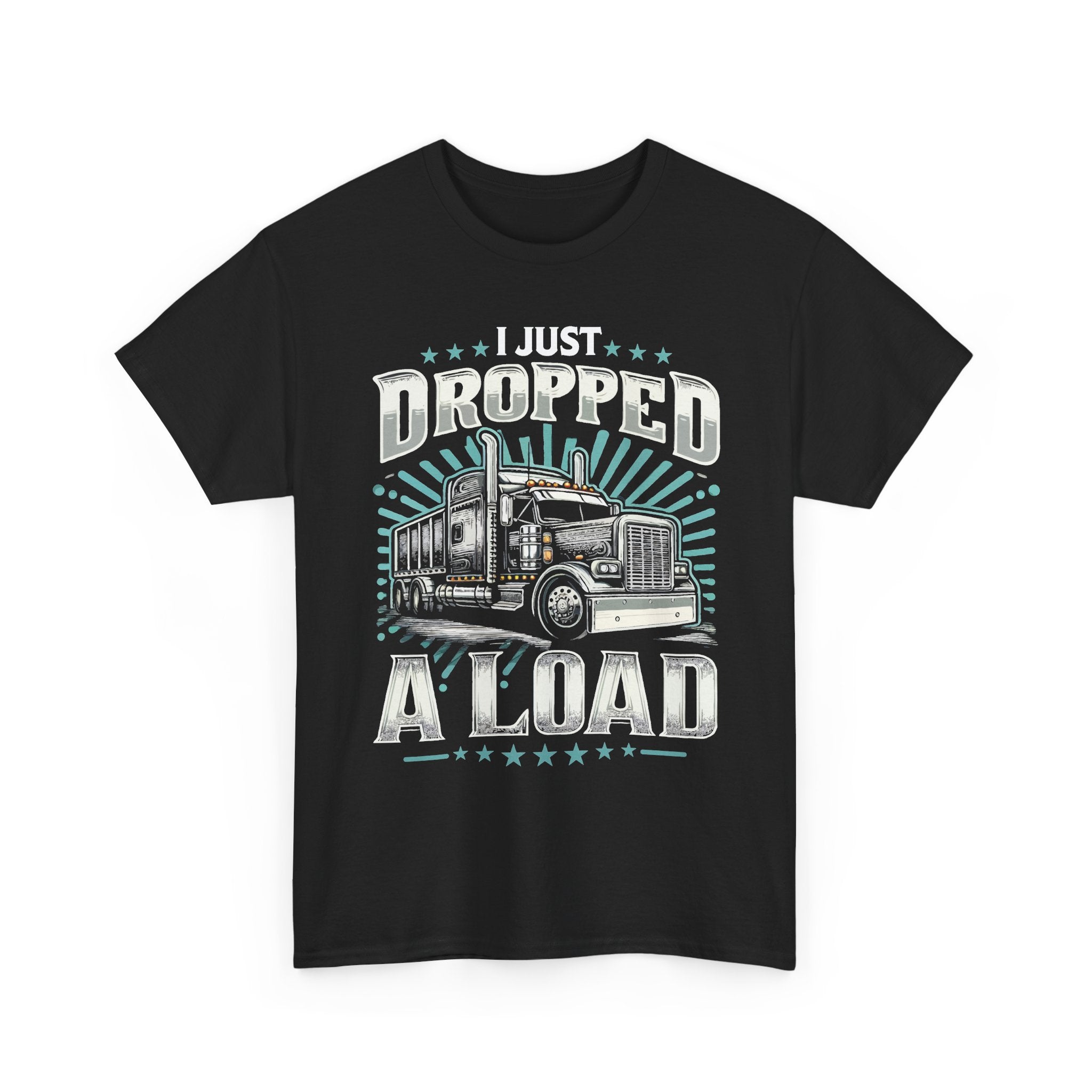 I Just Dropped A Load Tee