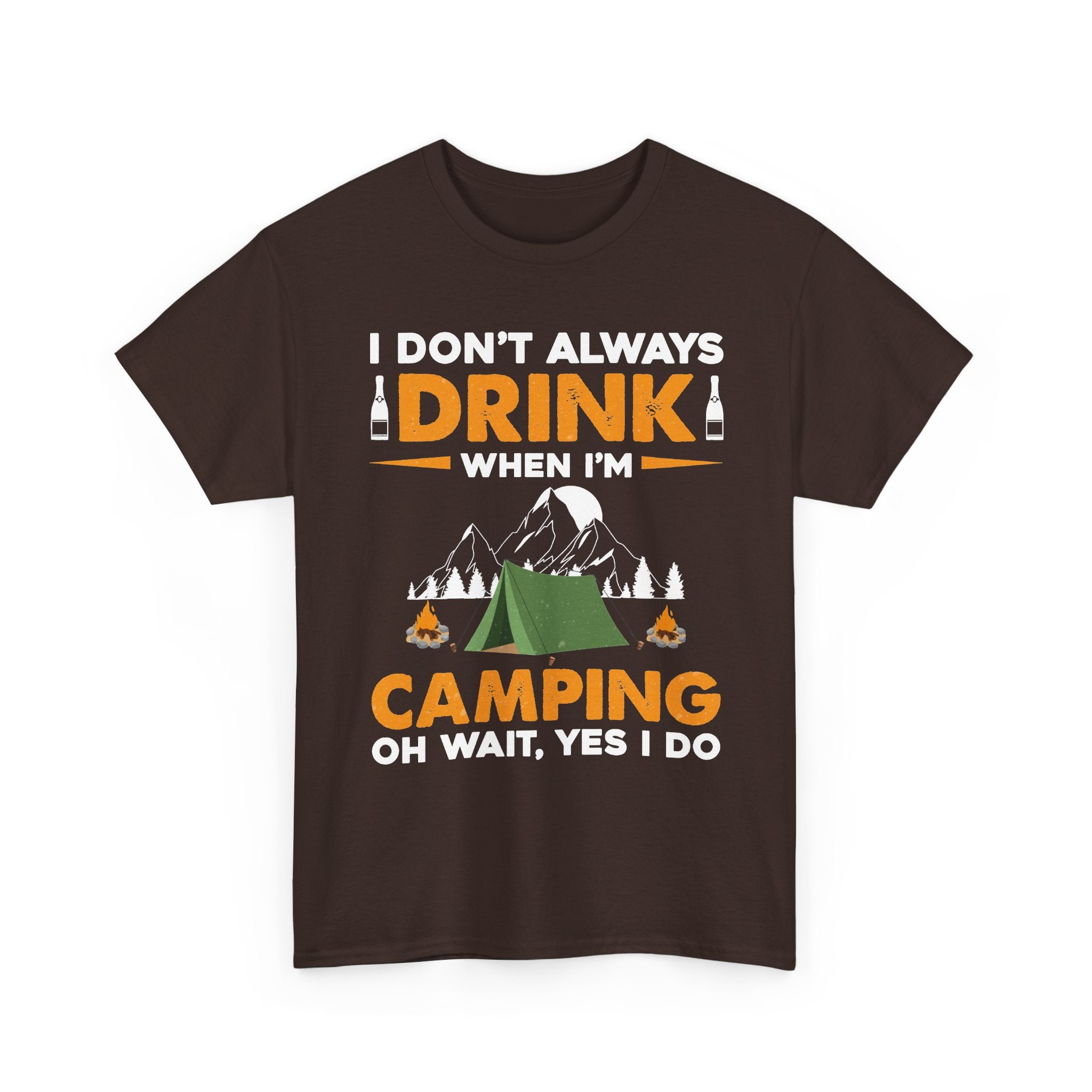 I Don’t Always Drink Camping Tee