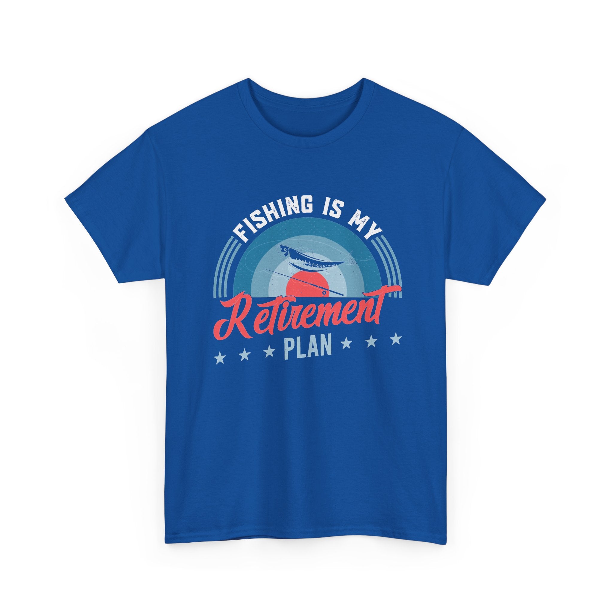 Fishing Is My Retirement Plan Tee