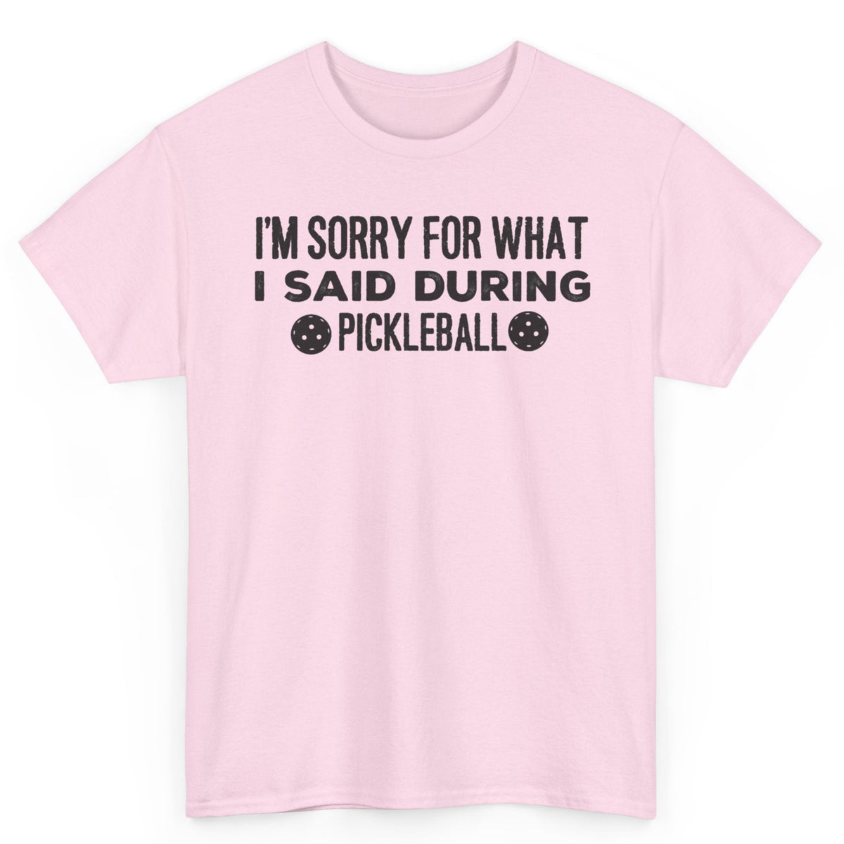 What I Said During Pickleball Tee