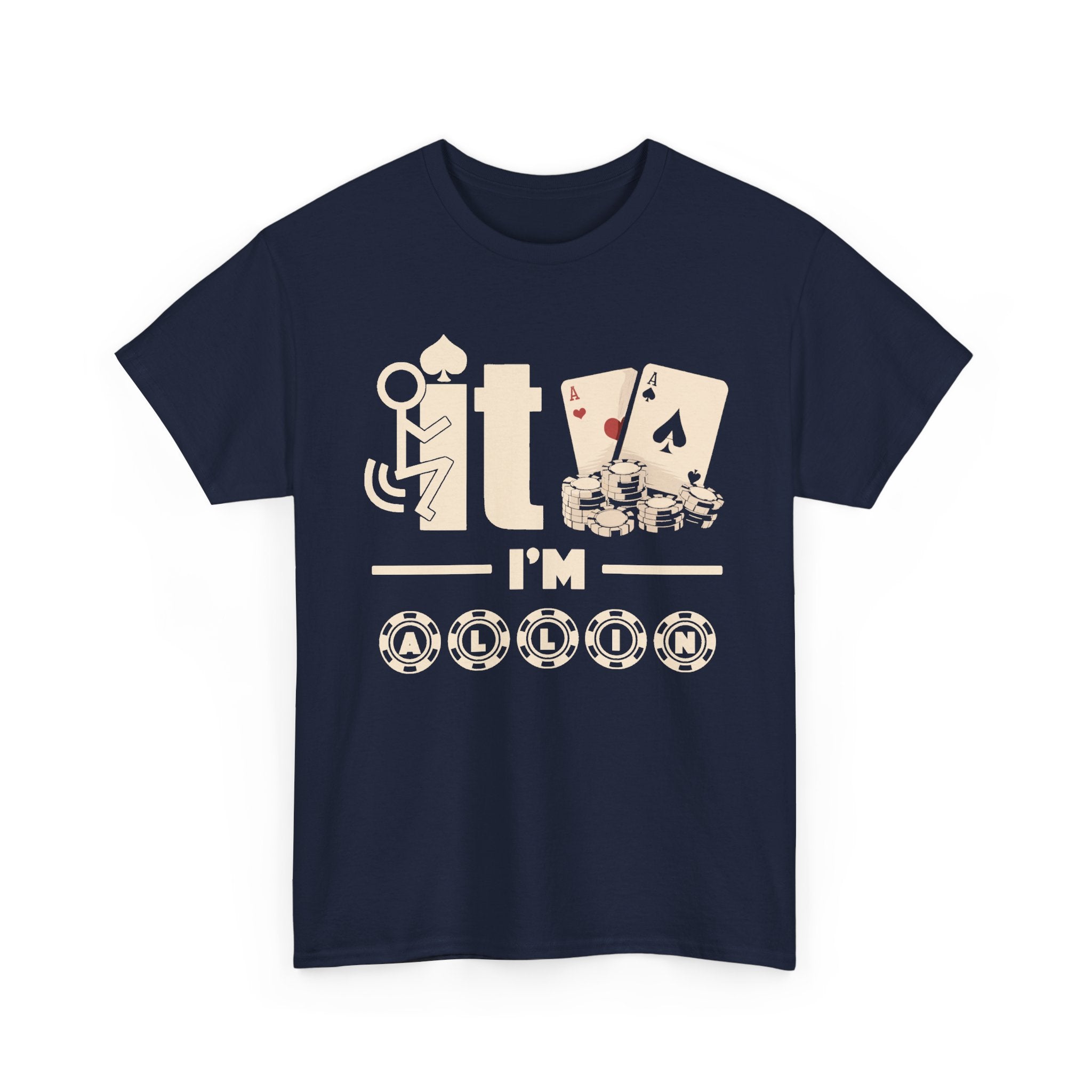 I'm All In Gambling Tee