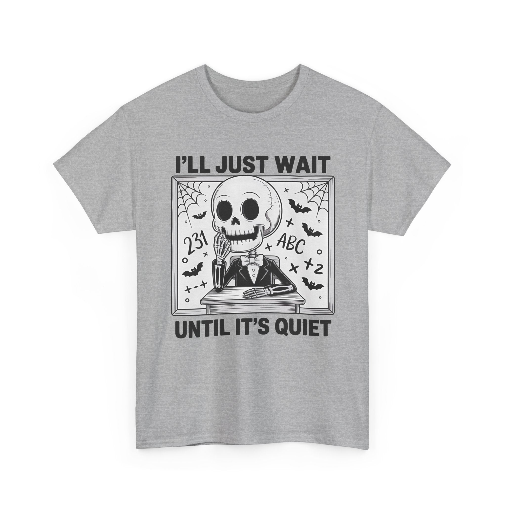 I’ll Just Wait Until It’s Quiet Tee
