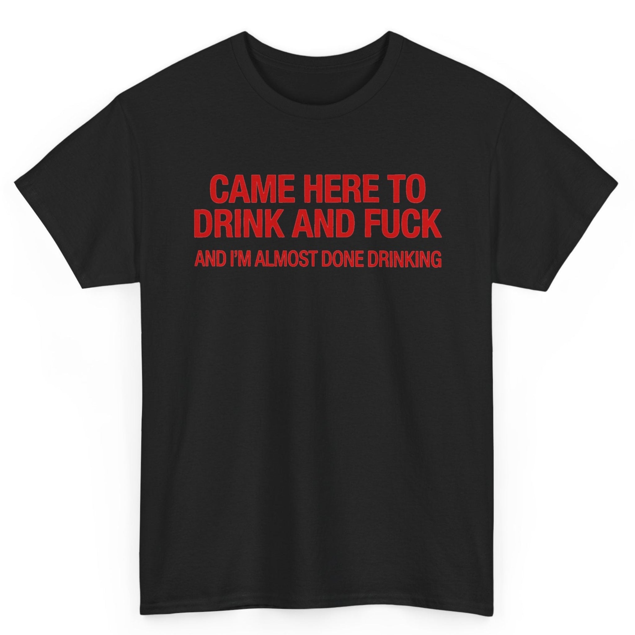 I'm Almost Done Drinking Tee